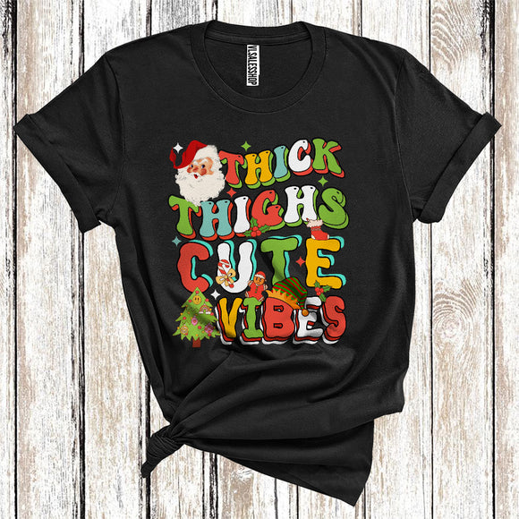 MacnyStore - Thick Thighs Cute Vibes Cool Groovy Christmas Santa Xmas Tree Elf Girl Women T-Shirt