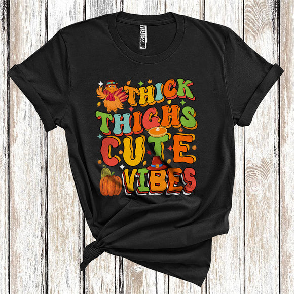 MacnyStore - Thick Thighs Cute Vibes Cool Groovy Thanksgiving Costume Turkey Pumpkin Pie Lover T-Shirt