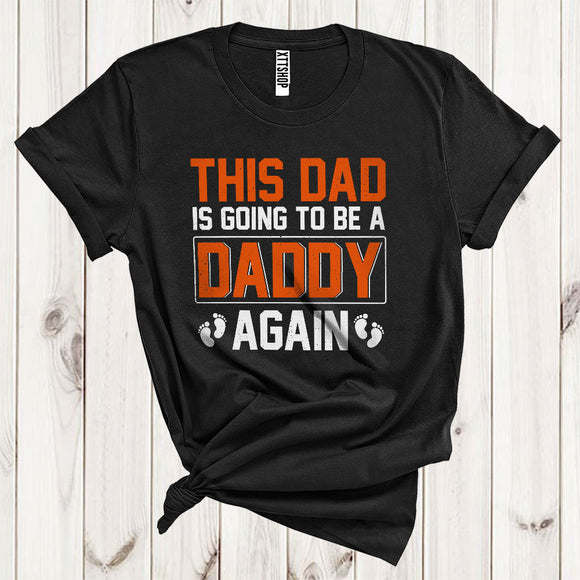 MacnyStore - This Dad Is Going To Be A Daddy Again Cool Pregnancy Announcement Matching Family T-Shirt