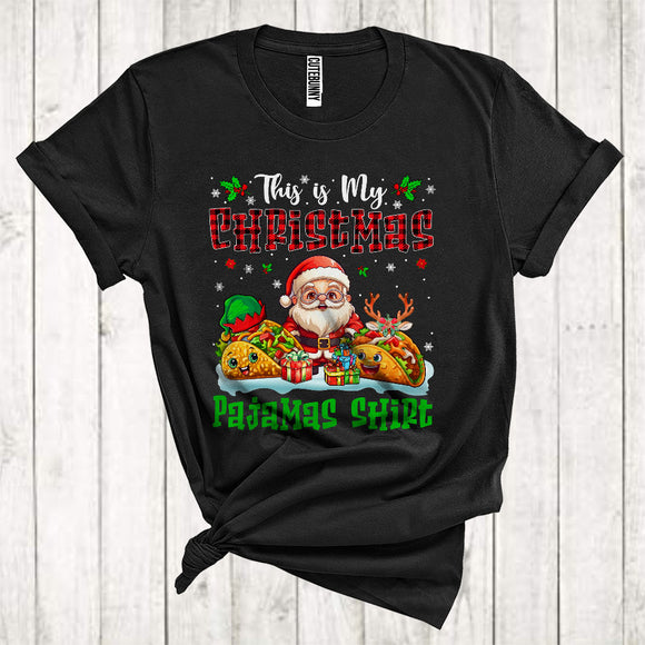 MacnyStore - This Is My Christmas Pajamas Shirt Cool Xmas Santa Elf Reindeer Taco Mexican Foodie Team T-Shirt