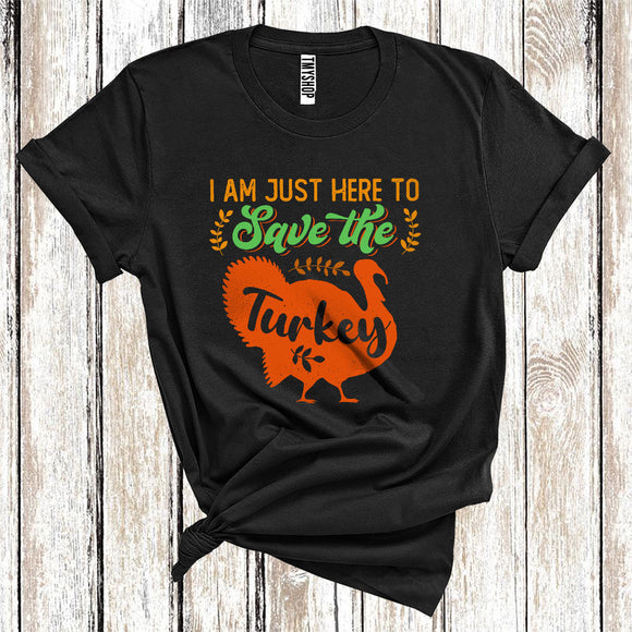 MacnyStore - Vintage I Am Just Here To Save Turkey Funny Thanksgiving Fall Autumn Turkey Lover T-Shirt