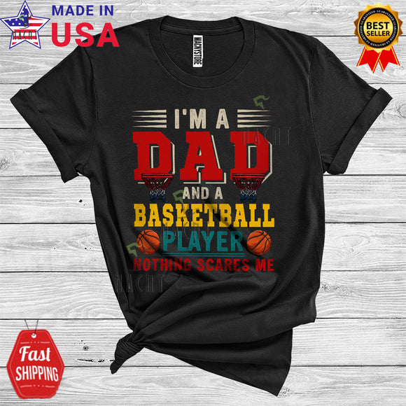 MacnyStore - Vintage I'm A Dad And A Basketball Player Funny Father's Day Family Group Sports Lover T-Shirt