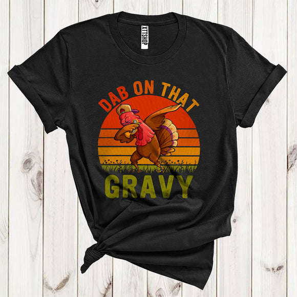 MacnyStore - Vintage Retro Dab On That Gravy Funny Thanksgiving Fall Dabbing Turkey Lover T-Shirt