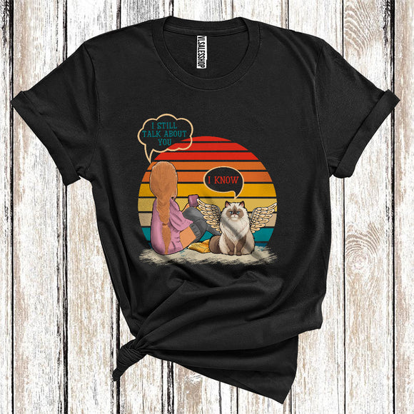 MacnyStore - Vintage Retro I Still Talk About You Angel Himalayan Cat Memorial Girl Women T-Shirt
