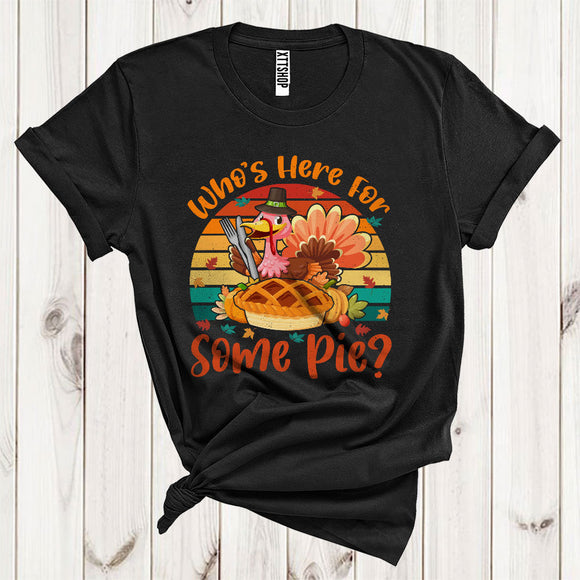 MacnyStore - Vintage Retro Who's Here For Some Pie Funny Turkey Pumpkin Pie Fall Autumn Thanksgiving T-Shirt