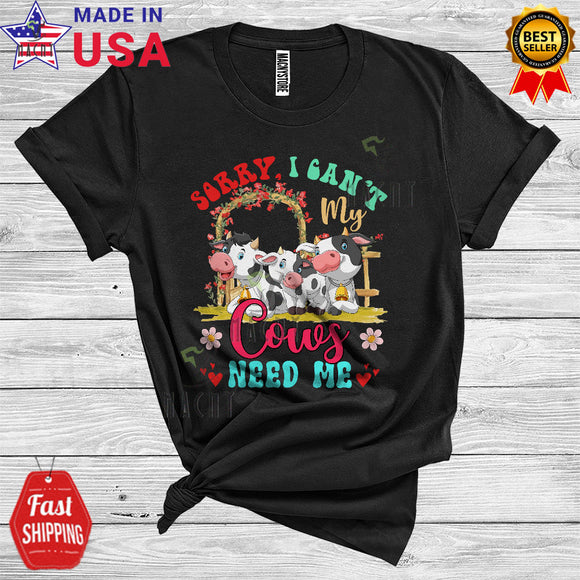 MacnyStore - Vintage Sorry I Can't My Cows Need Me Funny Animal Owner Farm Lover T-Shirt