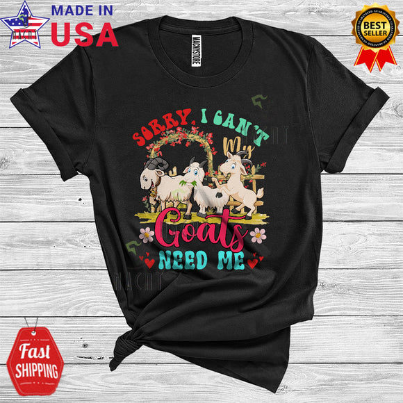 MacnyStore - Vintage Sorry I Can't My Goats Need Me Funny Animal Owner Farm Lover T-Shirt