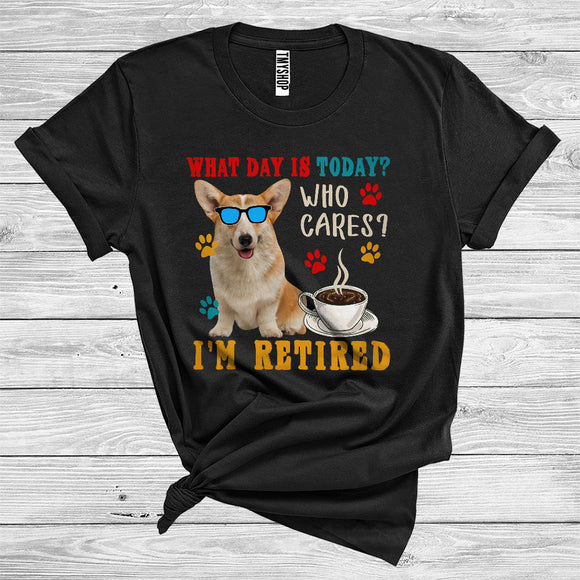 MacnyStore - Vintage What Day Is Today Who Cares I Am Retired Corgi Owner International Dog Day T-Shirt