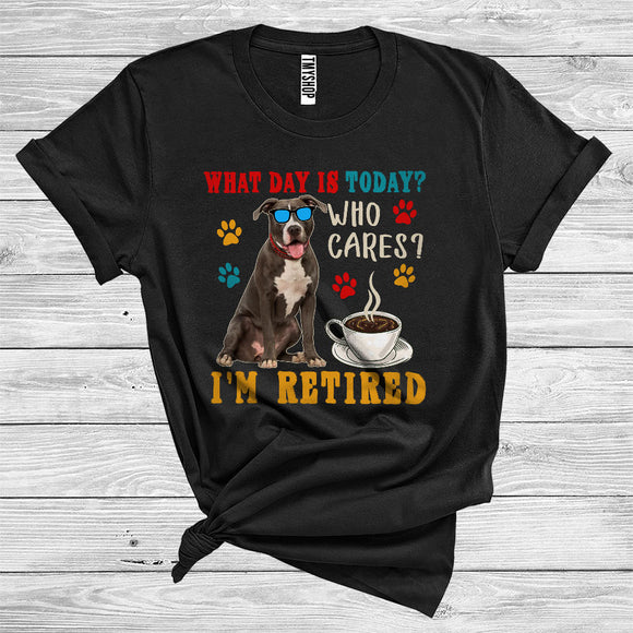 MacnyStore - Vintage What Day Is Today Who Cares I Am Retired Pit Bull Owner International Dog Day T-Shirt