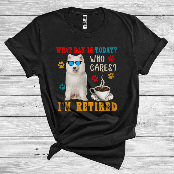 MacnyStore - Vintage What Day Is Today Who Cares I Am Retired Samoyed Owner International Dog Day T-Shirt