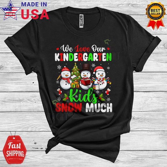 MacnyStore - We Love Our Kindergarten Kids Snow Much Cute Christmas Teacher Snowman Lover T-Shirt