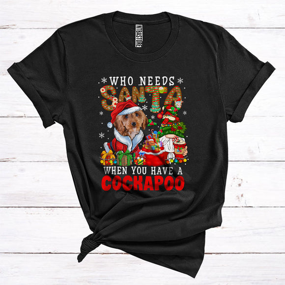 MacnyStore - Who Needs Santa When You Have A Cockapoo Cute Gnomes Santa Puppy Lover Christmas T-Shirt