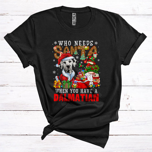 MacnyStore - Who Needs Santa When You Have A Dalmatian Cute Gnomes Santa Puppy Lover Christmas T-Shirt