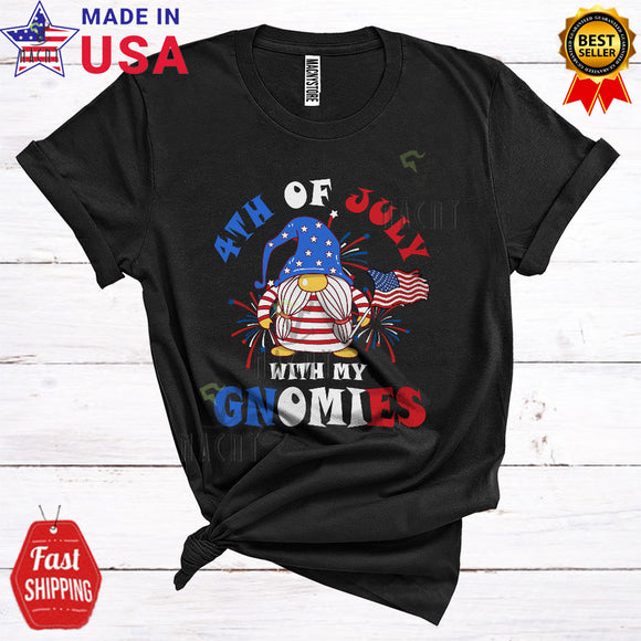 MacnyStore - 4th Of July With My Gnomies Cute Cool American Flag Patriotic Proud Gnome Lover T-Shirt