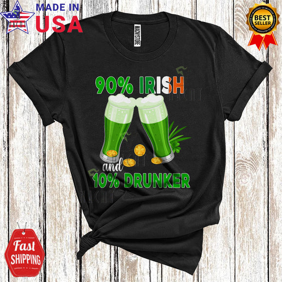 MacnyStore - 90% Irish And 10% Drunker Cool Funny St. Patrick's Day Drunk Green Beer Drinking Team T-Shirt