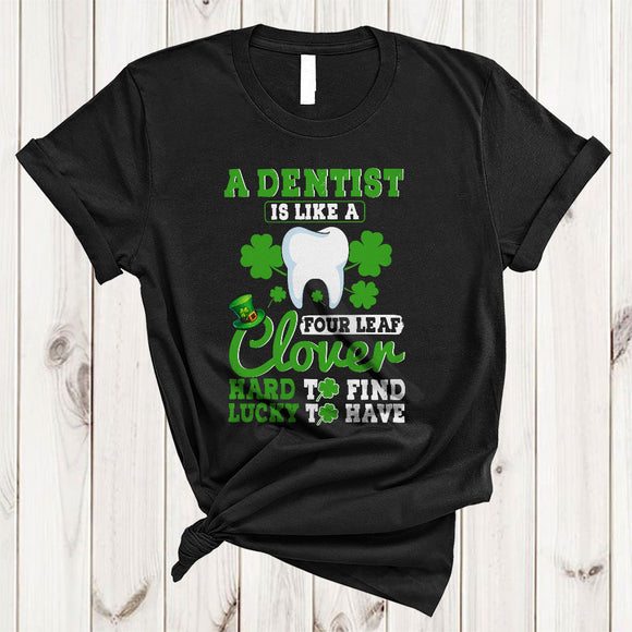MacnyStore - A Dentist Is Like A Four Leaf Clover, Amazing St. Patrick's Day Lucky Shamrock, Family Group T-Shirt