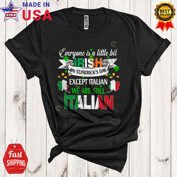 MacnyStore - A Little Bit Irish On St. Patrick's Day We Are Still Italian Funny Cool Irish Italian Flag Shamrock T-Shirt