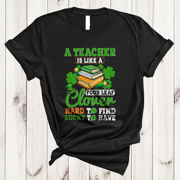 MacnyStore - A Teacher Is Like A Four Leaf Clover, Amazing St. Patrick's Day Lucky Shamrock, Family Group T-Shirt