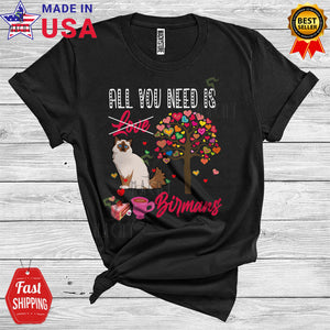 MacnyStore - All You Need Is Birmans Cute Cool Valentine's Day Heart Tree Matching Cat Owner Lover T-Shirt