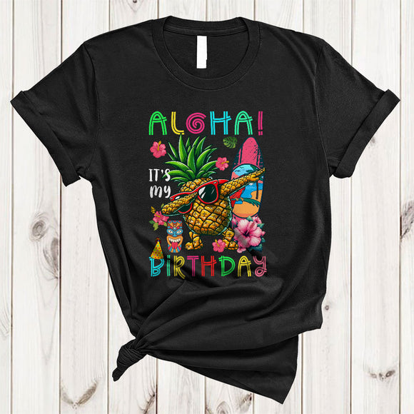 MacnyStore - Aloha It's My Birthday, Funny Birthday Party Tropical Hawaiian Dabbing Pineaple, Hawaii Family T-Shirt