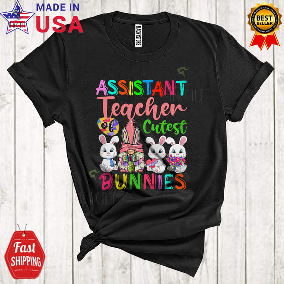 MacnyStore - Assistant Teacher Of Cutest Bunnies Cute Happy Easter Day Three Bunnies Gnome Egg Hunt Lover T-Shirt