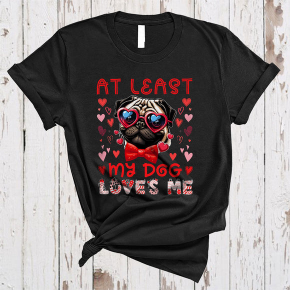 MacnyStore - At Least My Dog Loves Me, Humorous Valentine Dog Wearing Heart Glasses, Animal Farmer Lover T-Shirt