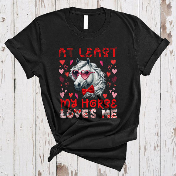MacnyStore - At Least My Horse Loves Me, Humorous Valentine Horse Wearing Heart Glasses, Animal Farmer Lover T-Shirt