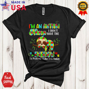 MacnyStore - Autism Nana I Don't Have The Energy To Pretend I Like You Cool Funny Autism Awareness Puzzle Sloth T-Shirt