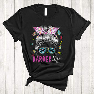 MacnyStore - Barber Life, Amazing Easter Day Bun Hair Woman Face Sunglasses, Egg Hunt Group Nurse T-Shirt