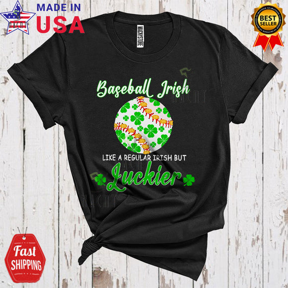 MacnyStore - Baseball Irish Definition Irish But Luckier Cute Cool St. Patrick's Day Shamrock Sport Player Team T-Shirt