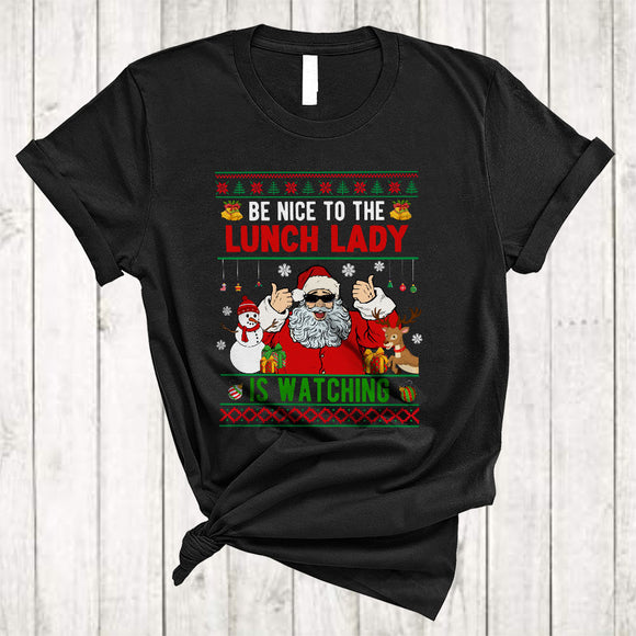 MacnyStore - Be Nice To The Lunch Lady Santa Is Watching Awesome Christmas Sweater Snow Santa Reindeer T-Shirt