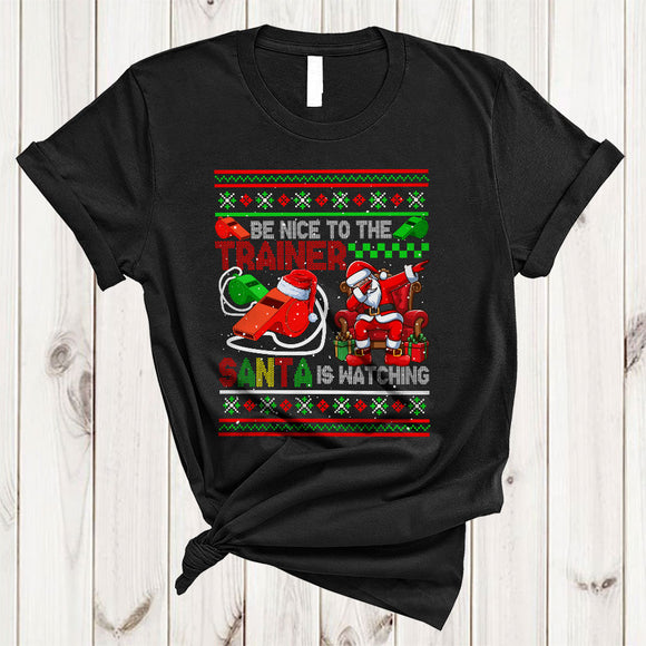 MacnyStore - Be Nice To The Trainer, Amazing Cool Christmas Santa Dabbing, X-mas Sweater Family Group T-Shirt