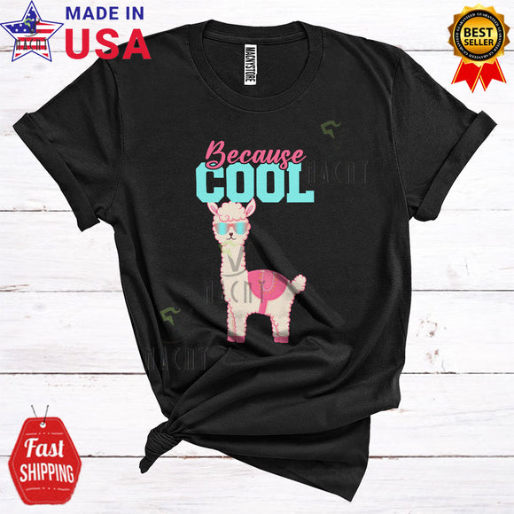 MacnyStore - Because Cool Funny Cute Pink Llama Wearing Glasses Matching Llama Animal Lover T-Shirt