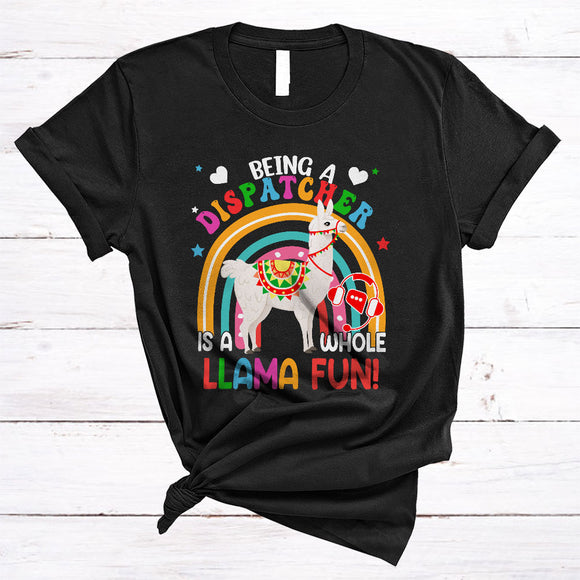 MacnyStore - Being A Dispatcher Llama Fun, Humorous Rainbow Llama Lover, Matching Dispatcher Group T-Shirt