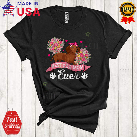 MacnyStore - Best Dog Mom Ever Cool Matching Mother's Day Flowers Dachshund Wearing Sunglasses Family Lover T-Shirt