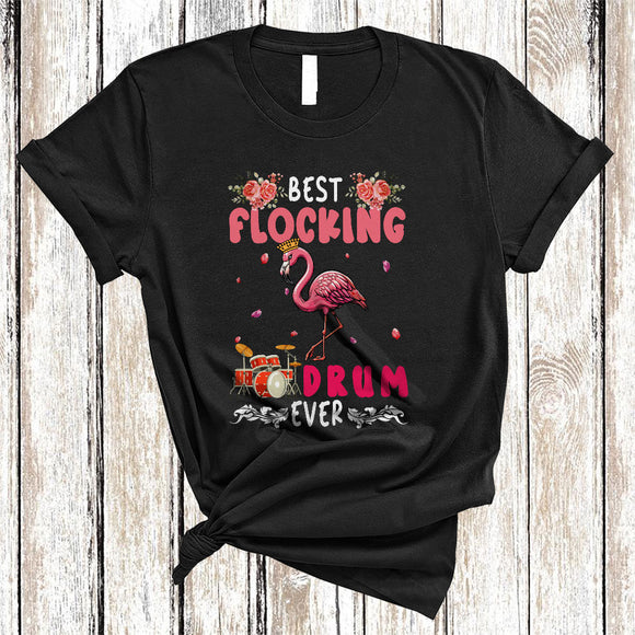 MacnyStore - Best Flocking Drum Ever, Adorable Floral Flowers Flamingo Lover, Matching Family Group T-Shirt
