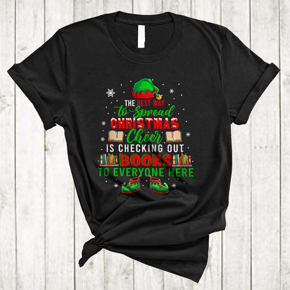 MacnyStore - Best Way To Spread Christmas Cheer Is Checking Out Books, Cheerful Elf Teacher Librarian, X-mas T-Shirt