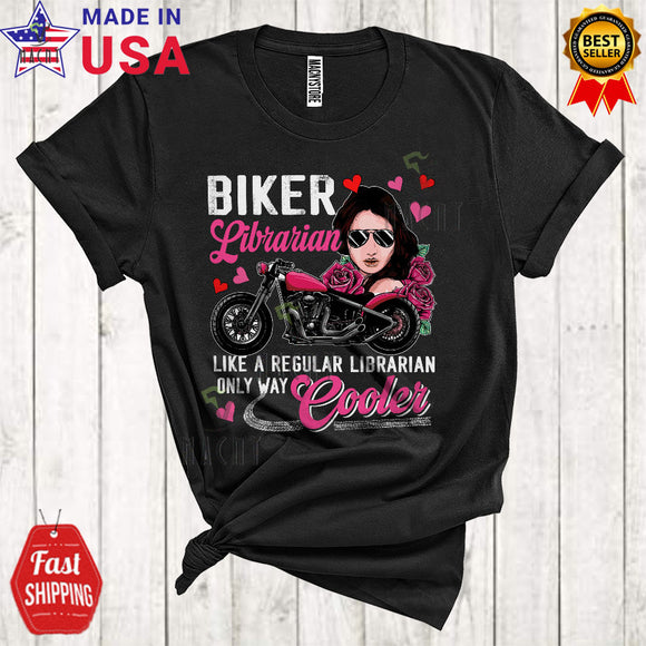 MacnyStore - Biker Librarian Definition Only Way Cooler Cool Funny Valentine Roses Hearts Motorcycle Rider T-Shirt