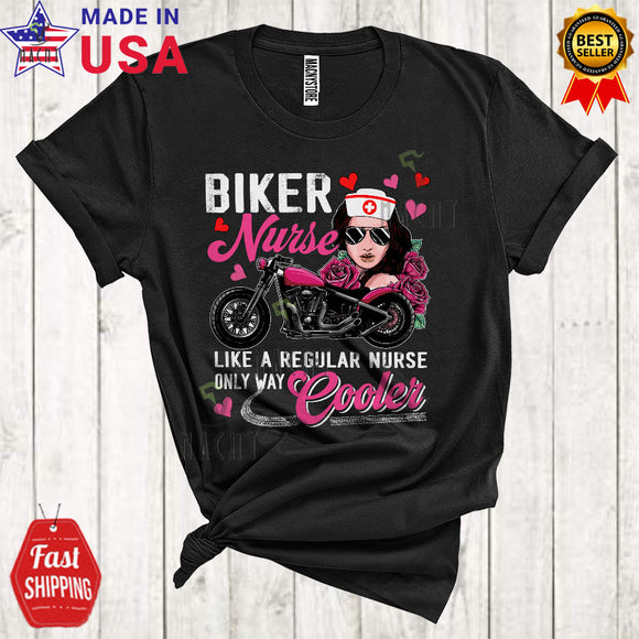 MacnyStore - Biker Nurse Definition Only Way Cooler Cool Funny Valentine Roses Hearts Motorcycle Rider T-Shirt