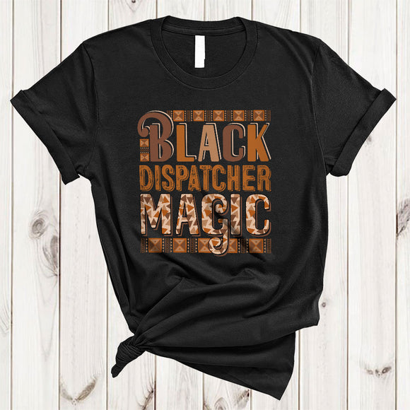 MacnyStore - Black Dispatcher Magic, Awesome Black History Month Afro Proud, Melanin African American Group T-Shirt