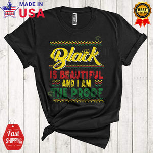 MacnyStore - Black Is Beautiful And I Am The Proof Funny Cute Black History Month Afro African Family Lover T-Shirt