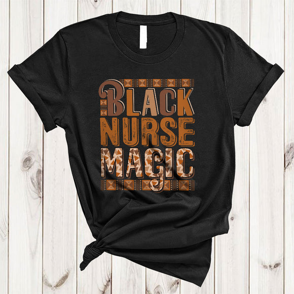 MacnyStore - Black Nurse Magic, Awesome Black History Month Afro Proud, Melanin African American Group T-Shirt