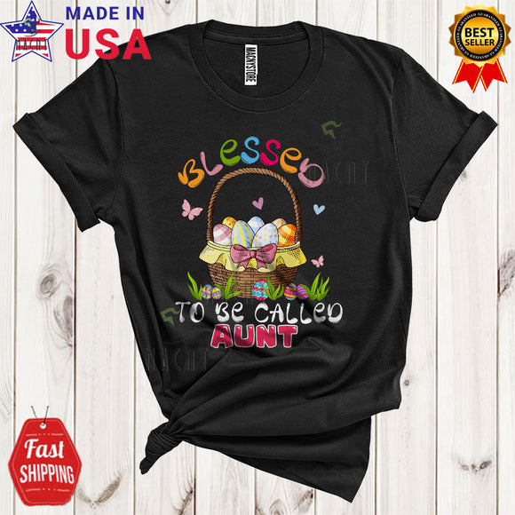 MacnyStore - Blessed To Be Called Aunt Cute Cool Easter Day Hunting Egg Basket Matching Family Group T-Shirt