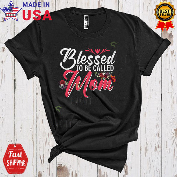 MacnyStore - Blessed To Be Called Mom Cool Cute Mother's Day Matching Family Group Flowers Butterfly Lover T-Shirt