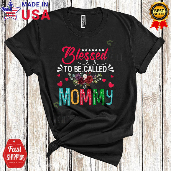 MacnyStore - Blessed To Be Called Mommy Cute Cool Mother's Day Matching Flowers Family Group T-Shirt