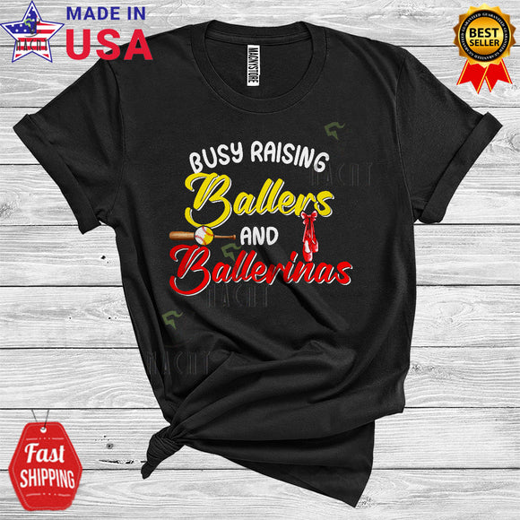 MacnyStore - Busy Raising Ballers And Ballerinas Cool Cute Mother's Day Father's Day Baseball Softball Ballet T-Shirt