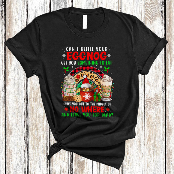 MacnyStore - Can I Refill Your Eggnog, Colorful Cute Christmas Eggnog Plaid Leopard Rainbow, Drinking X-mas T-Shirt