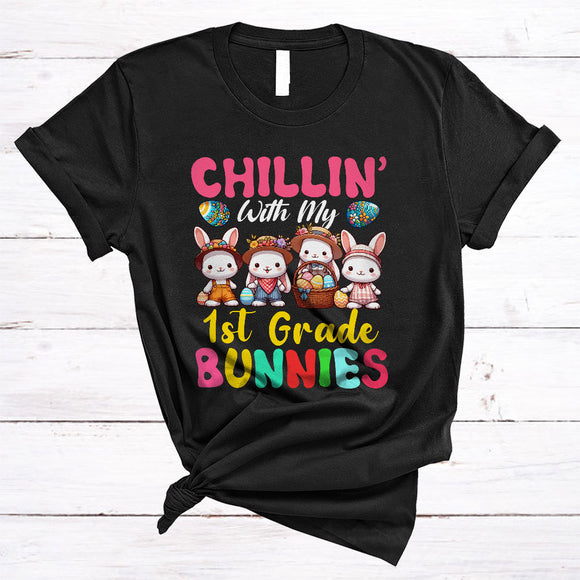 MacnyStore - Chillin' With My 1st Grade Bunnies, Adorable Easter Four Bunnies With Egg Basket, Teacher Group T-Shirt