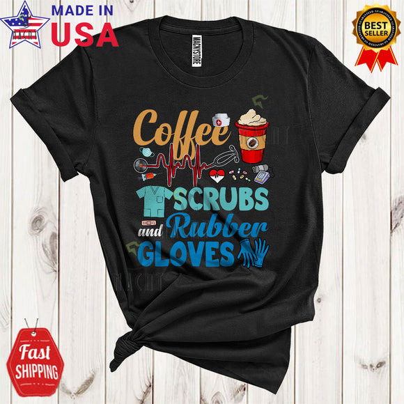 MacnyStore - Coffee Scrubs And Rubber Gloves Funny Cool Coffee Nurse Nursing Lover Matching Nurse Group T-Shirt