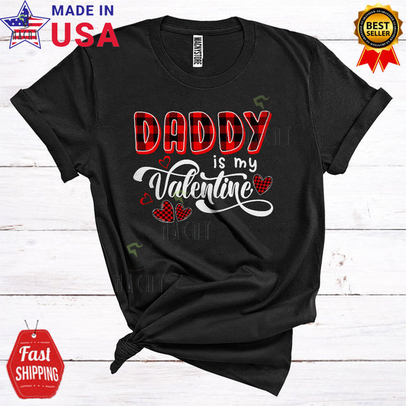 MacnyStore - Daddy Is My Valentine Cute Happy Valentine's Day Red Plaid Hearts Lover Matching Family Group T-Shirt